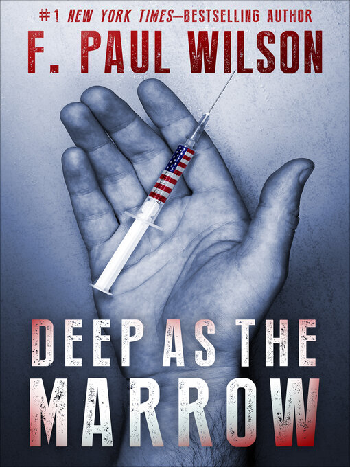 Title details for Deep as the Marrow by F. Paul Wilson - Available